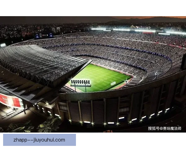 巴萨诺坎普改造工程因施工方问题进展缓慢引发关注